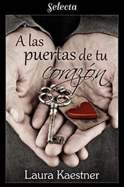 A  las  puertas  de  tu  corazón  |  Laura  Kaestner