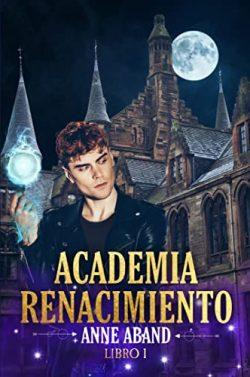 Academia  Renacimiento  (Vol.1)  |  Anne  Aband