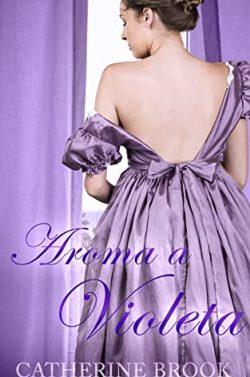 Aroma  a  Violeta  (Matices  del  alma  3)  |  Catherine  Brook