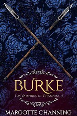 Burke  (Los  vampiros  de  Channing  6)  |  Margotte  Channing