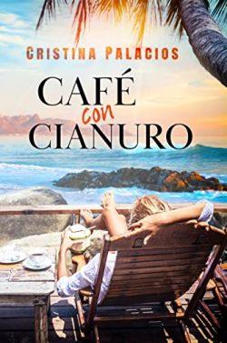 Café  con  cianuro  |  Cristina  Palacios  Hernáez