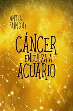 Cáncer  endulza  a  Acuario  (Signos  de  amor  5.5)  |  Anyta  Sunday