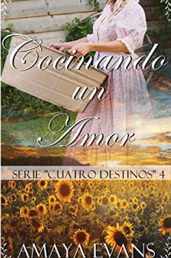 Cocinando  un  amor  (Cuatro  Destinos  4)  |  Amaya  Evans