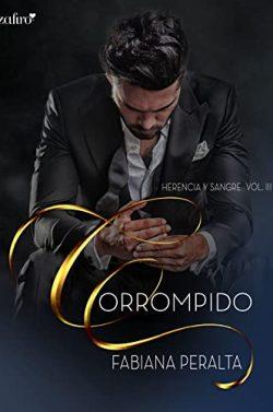 Corrompido  (Herencia  y  sangre  3)  |  Fabiana  Peralta