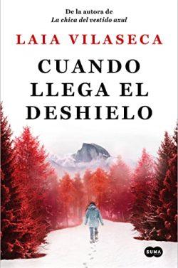 Cuando  llega  el  deshielo  |  Laia  Vilaseca