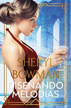 Diseñando  melodías  |  Sheryl  Bowman