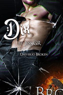Dix  (Universo  Broken)  |  Jess  GR