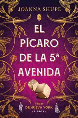El  pícaro  de  la  Quinta  Avenida  (Señoritas  de  Nueva  York  1)  |  Joanna  Shupe