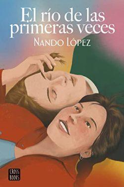 El  río  de  las  primeras  veces  |  Nando  López