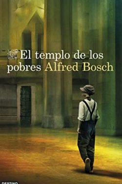 El  templo  de  los  pobres  |  Alfred  Bosch