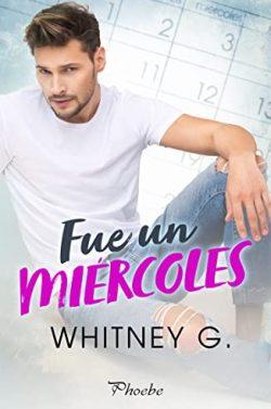 Fue  un  miércoles  |  Whitney  G.