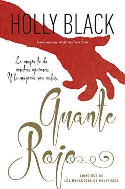 Guante  rojo  (Los  obradores  de  maleficios  2)  |  Holly  Black