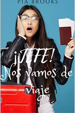 JEFE,  nos  vamos  de  viaje  |  Pía  Brooks