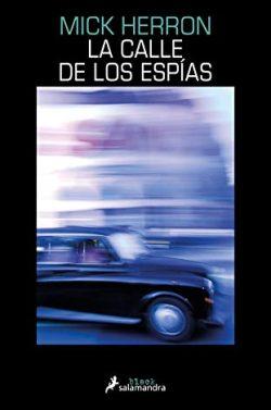 La  calle  de  los  espías  (Jackson  Lamb  4)  |  Mick  Herron
