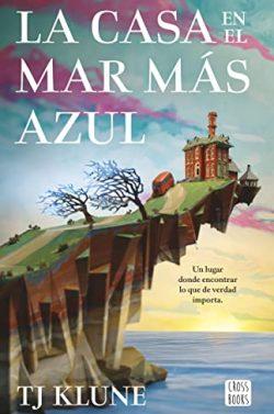 La  casa  en  el  mar  más  azul  |  TJ  Klune