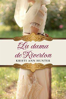 La  dama  de  Riverton  (Hawthorne  House  4)  |  Kristi  Ann  Hunter