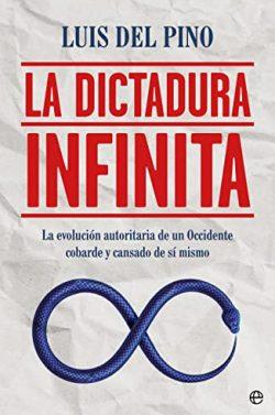 La  dictadura  infinita  |  Luis  del  Pino