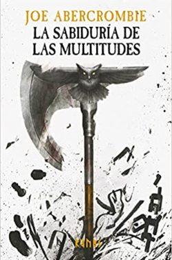 La  sabiduría  de  las  multitudes  |  Joe  Abercrombie