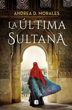 La  última  Sultana  |  Andrea  D.  Morales