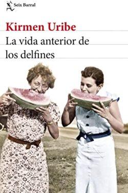 La  vida  anterior  de  los  delfines  |  Kirmen  Uribe