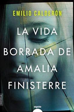 La  vida  borrada  de  Amalia  Finisterre  |  Emilio  Calderón