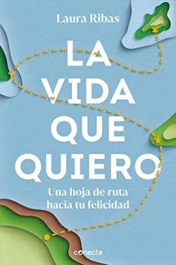 La  vida  que  quiero  |  Laura  Ribas