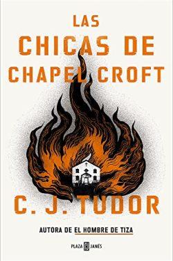 Las  chicas  de  Chapel  Croft  |  C.J.  Tudor