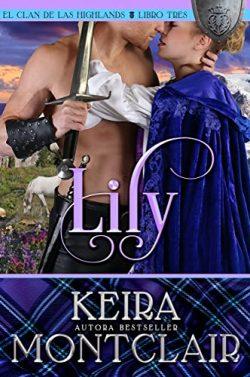 Lily:  de  las  Highlands  (El  Clan  de  las  Highlands  3)  |  Keira  Montclair
