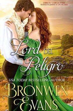 Lord  del  Peligro  (Domesticando  a  un  pícaro  2)  |  Bronwen  Evans