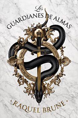 Los  Guardianes  de  Almas  |  Raquel  Brune
