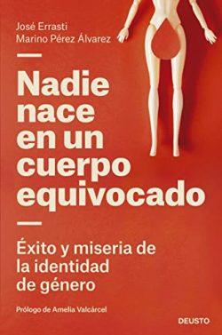 Nadie  nace  en  un  cuerpo  equivocado  |  Marino  Pérez  Álvarez