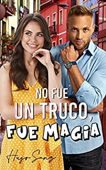 No  fue  un  truco,  fue  magia  |  Hugo  Sanz