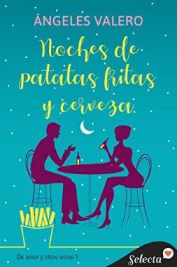 Noches  de  patatas  fritas  y  cerveza  |  Ángeles  Valero