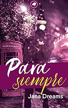 Para  siempre  |  Jana  Dreams
