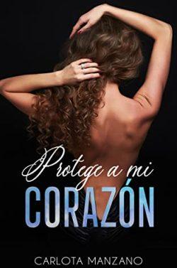 Protege  a  mi  corazón  |  Carlota  Manzano
