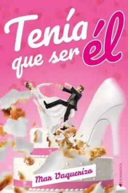 Tenía  que  ser  él  |  Mar  Vaquerizo