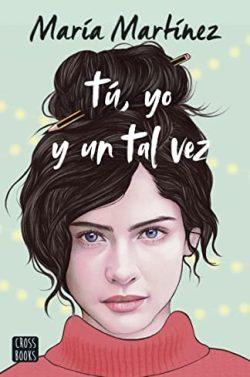Tú,  yo  y  un  tal  vez  |  María  Martínez