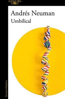 Umbilical  |  Andrés  Neuman