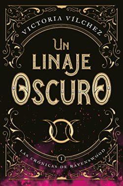 Un  linaje  oscuro  (Las  crónicas  de  Ravenswood  1)  |  Victoria  Vilchez