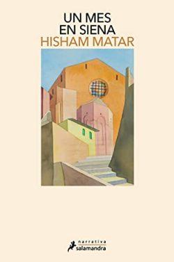 Un  mes  en  Siena  |  Hisham  Matar